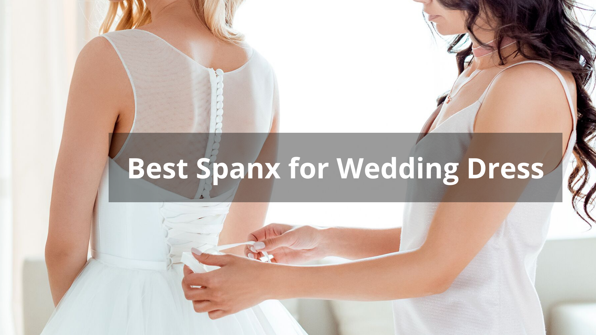 best Spanx for wedding dress
