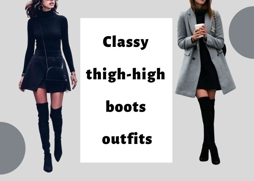 Classy thigh-high boots outfits