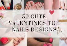 50 Cute Valentine’s Toe Nails Designs At A Glance!